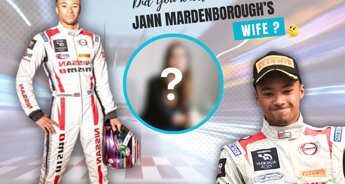 Jann Mardenborough Wife: The Power Couple of Motorsports