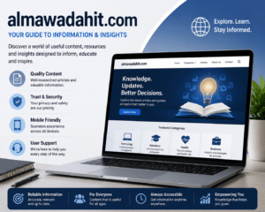 almawadahit.com: A Complete Guide to Understanding the Platform