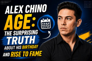 Alex Chino Age: The Surprising Truth About His Birthday and Rise to Fame