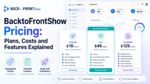 BacktoFrontShow Pricing: Plans, Costs and Features Explained