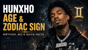 Hunxho Age Zodiac Sign: Birthday, Biography, and Facts