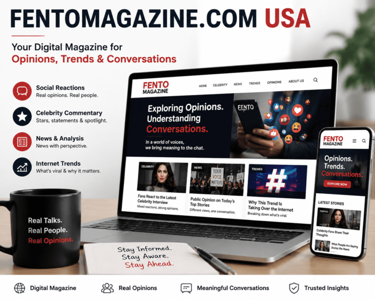 FentoMagazine.com USA: The Surprising Digital Magazine Exploring Online Opinions, Trends, and Modern Conversations