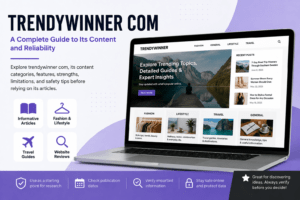 Trendywinner Com: A Complete Guide to Its Content and Reliability