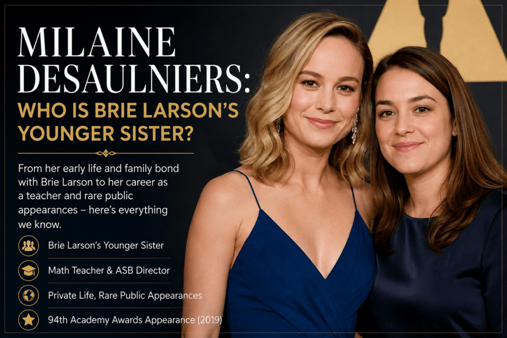 Milaine Desaulniers: Who Is Brie Larson’s Younger Sister?